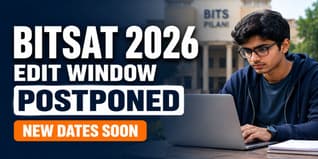 BITSAT 2026 Preference Form Edit Window Postponed at admissions.bits-pilani.ac.in; Check Official Notice